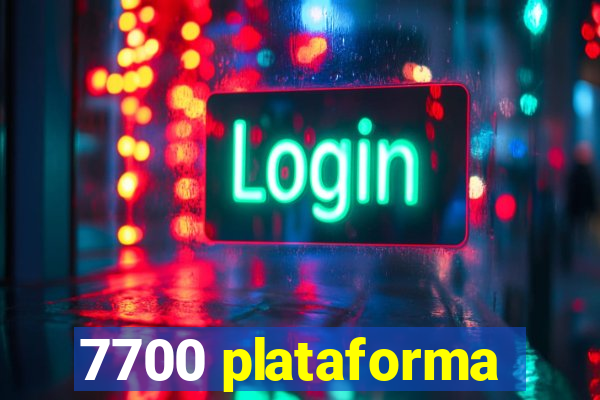 7700 plataforma