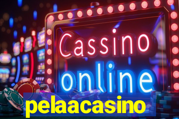 pelaacasino