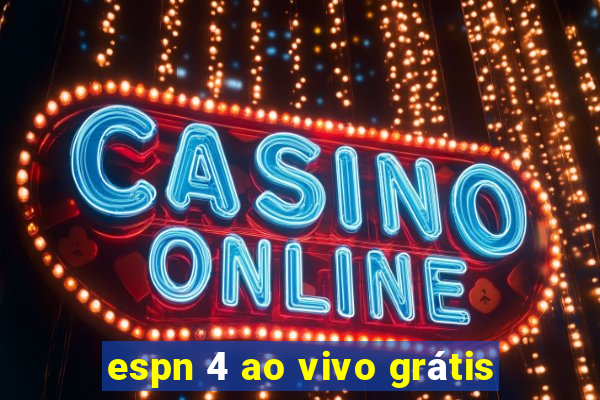 espn 4 ao vivo grátis