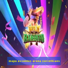 mapa assentos arena corinthians