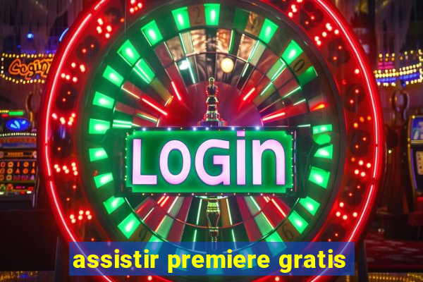 assistir premiere gratis