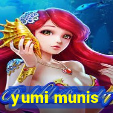 yumi munis