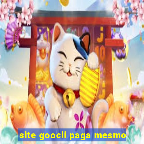 site goocli paga mesmo