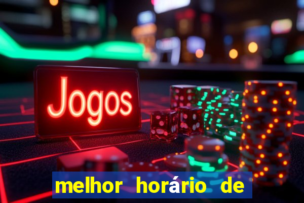 melhor horário de madrugada para jogar fortune tiger