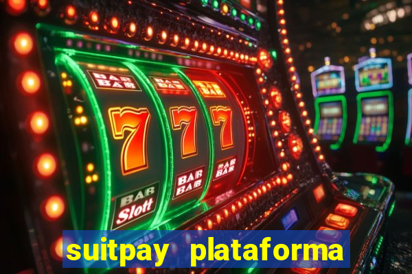 suitpay plataforma de jogos