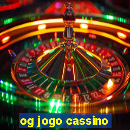 og jogo cassino