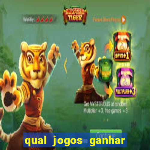 qual jogos ganhar dinheiro de verdade