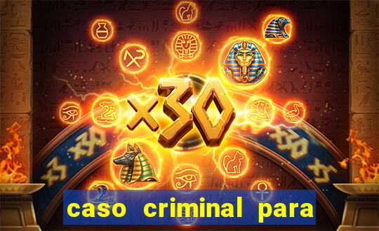 caso criminal para resolver pdf