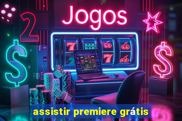 assistir premiere grátis