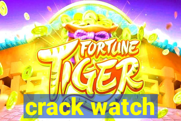 crack watch