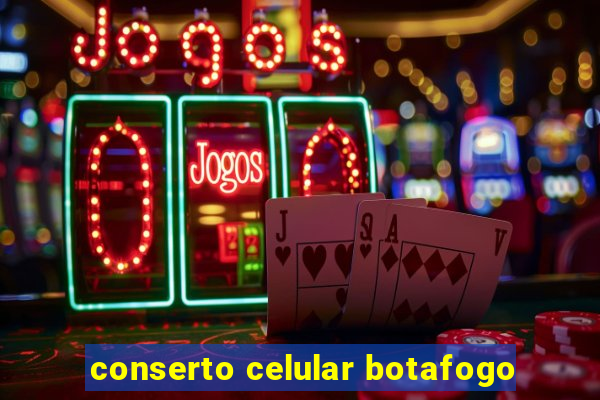 conserto celular botafogo