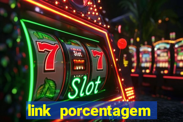 link porcentagem slots pp