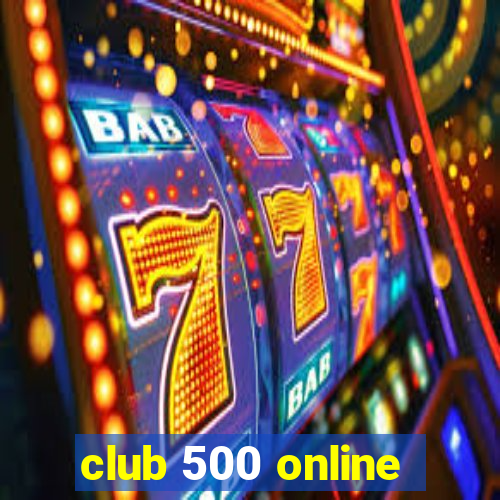 club 500 online