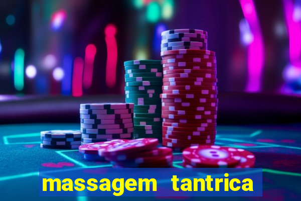 massagem tantrica em santos