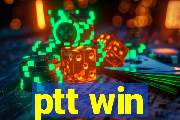 ptt win