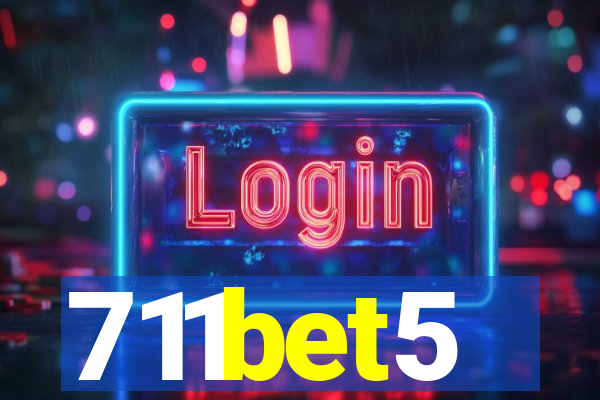 711bet5