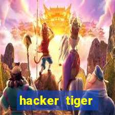 hacker tiger fortune gratis