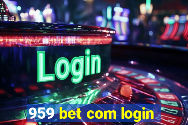 959 bet com login