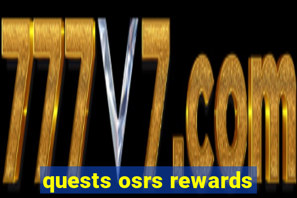 quests osrs rewards