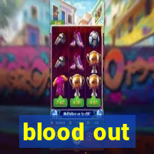 blood out