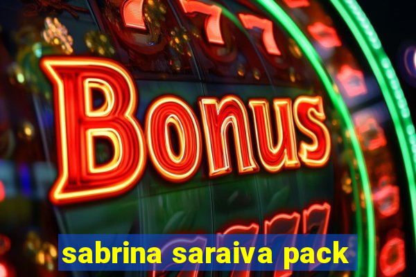 sabrina saraiva pack