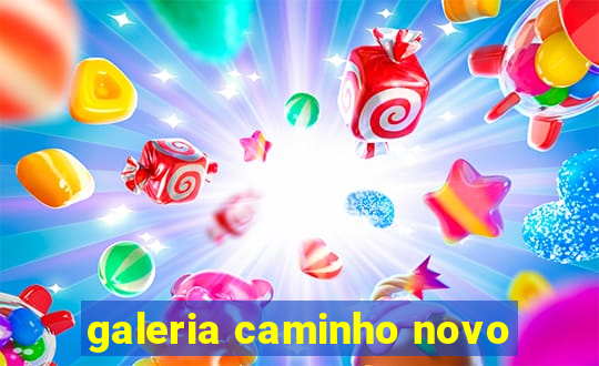 galeria caminho novo