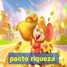 pacto riqueza