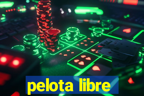 pelota libre