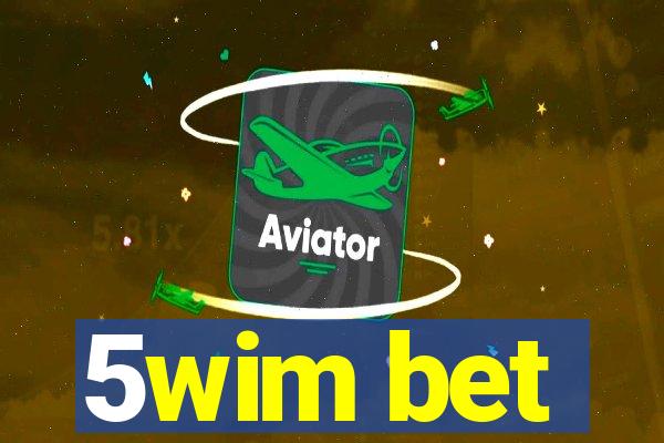 5wim bet