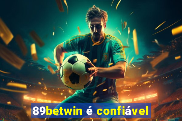 89betwin é confiável