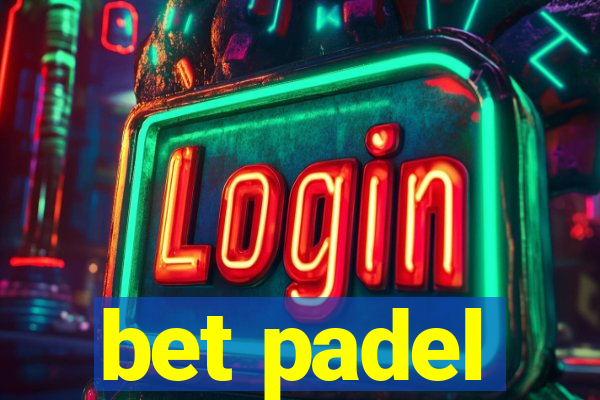 bet padel