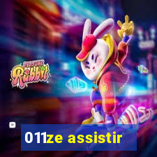 011ze assistir