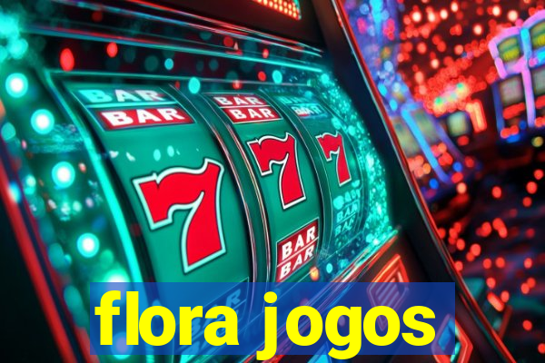 flora jogos