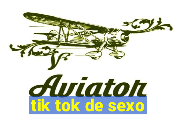 tik tok de sexo