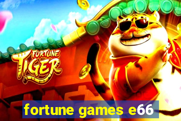 fortune games e66