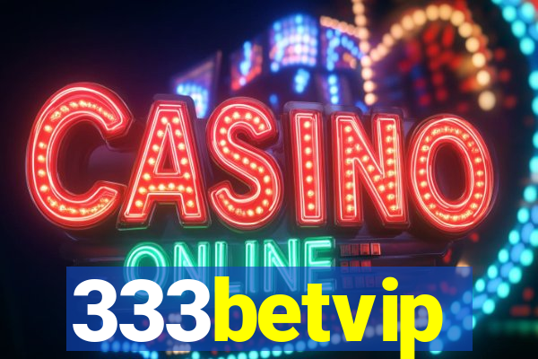 333betvip