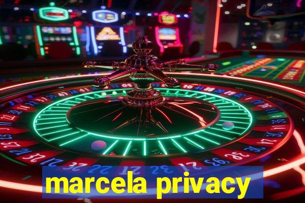 marcela privacy