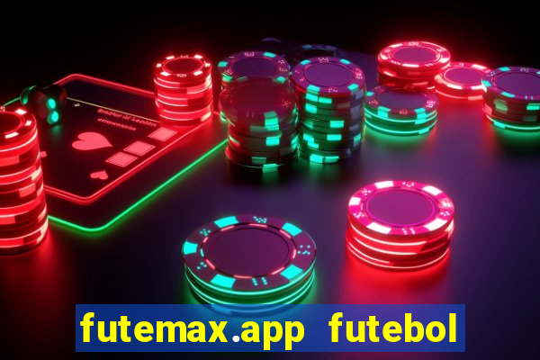 futemax.app futebol ao vivo