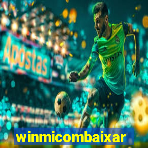 winmicombaixar