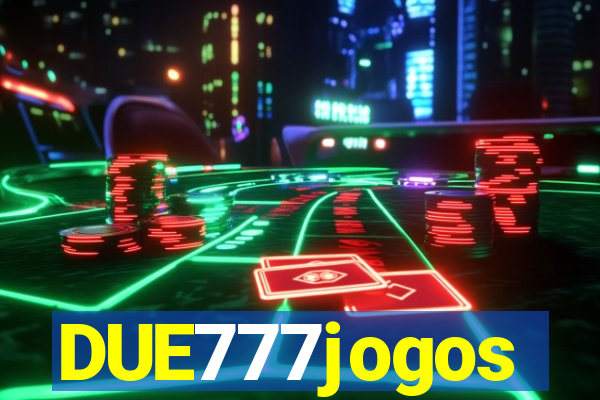 DUE777jogos