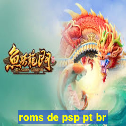 roms de psp pt br