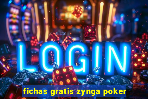 fichas gratis zynga poker