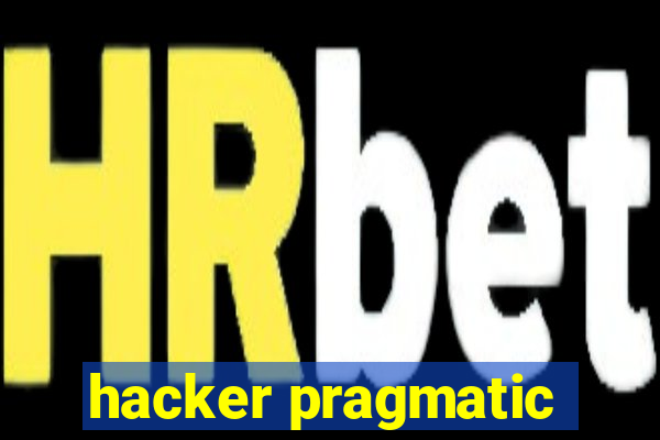 hacker pragmatic