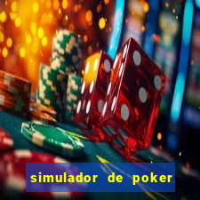 simulador de poker texas holdem gratis