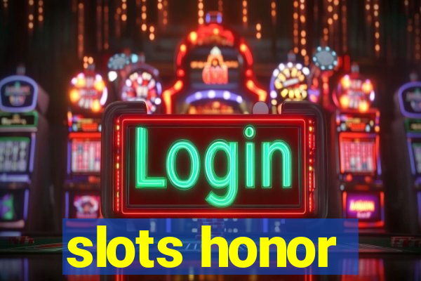 slots honor