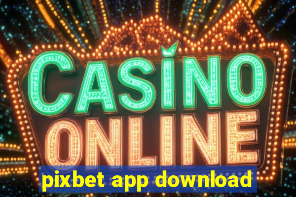 pixbet app download