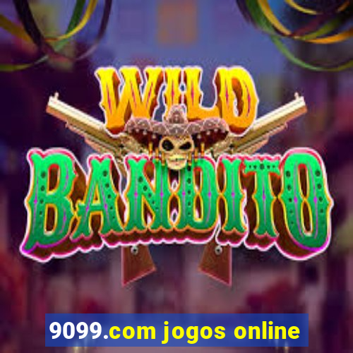 9099.com jogos online