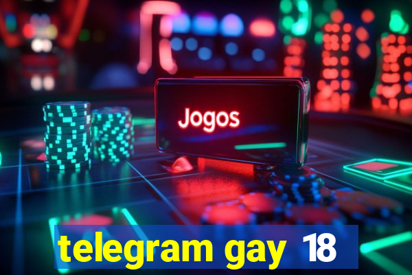 telegram gay 18