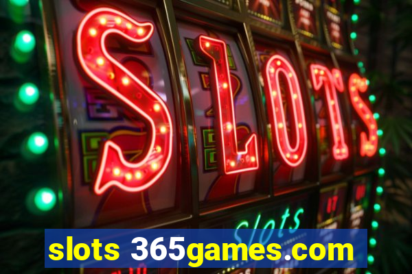 slots 365games.com