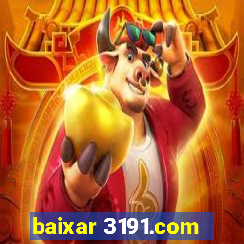 baixar 3191.com